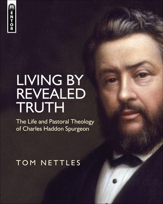 Kniha Living by Revealed Truth Tom Nettles