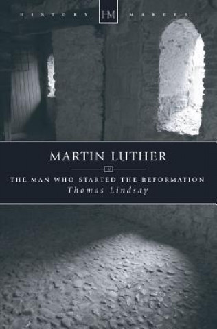 Kniha Martin Luther Thomas Lindsay