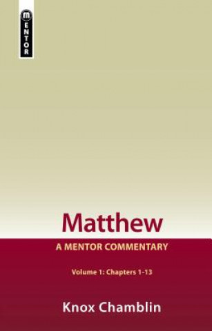 Book Matthew Volume 1 (Chapters 1-13) Knox Chamblin