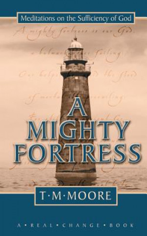 Libro Mighty Fortress T. M Moore