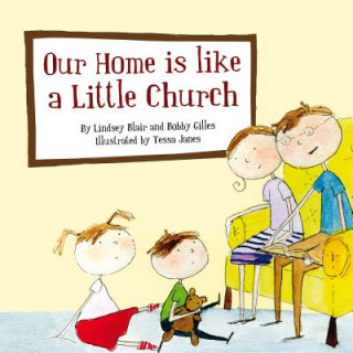 Könyv Our Home Is Like a Little Church Bobby Gillies