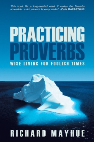 Knjiga Practicing Proverbs Mayhue Richard