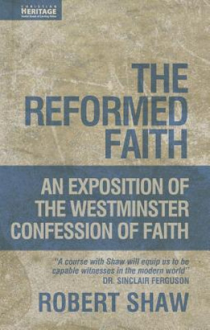 Könyv Reformed Faith Robert Shaw