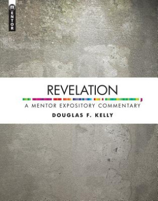 Könyv Revelation Douglas F Kelly