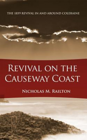 Kniha Revival on the Causeway Coast Nicholas Railton