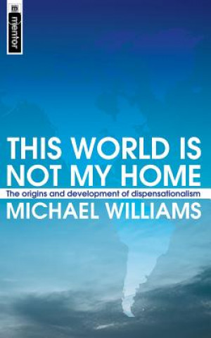 Carte This World Is Not My Home Williams Michael