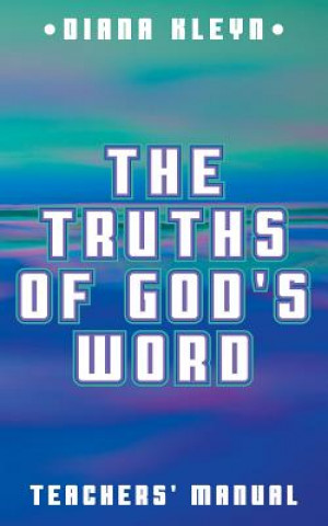 Carte Truths of God's Word Diana Kleyn