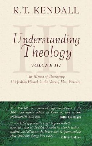 Kniha Understanding Theology - III R T Kendall