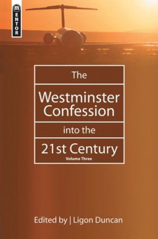 Książka Westminster Confession into the 21st Century Ligon Duncan