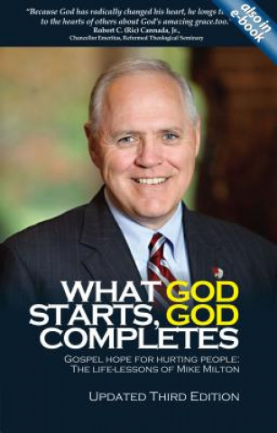 Book What God Starts God Completes Michael A Milton