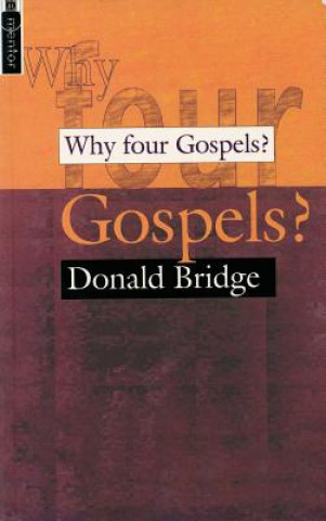 Carte Why Four Gospels? Donald Bridge