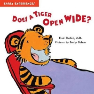 Kniha Does a Tiger Open Wide? Fred Ehrlich