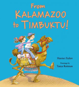 Kniha From Kalamazoo to Timbuktu Harriet Ziefert