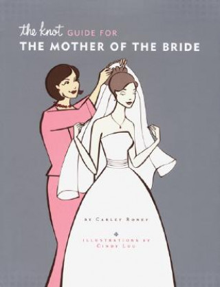 Carte Knot Guide for the Mother of the Bride Carley Roney