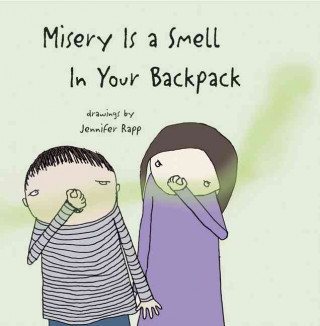 Carte Misery is a Smell in Your Backpack Harriet Ziefert