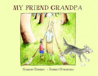 Kniha My Friend Grandpa Harriet Ziefert