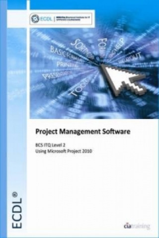 Carte ECDL Project Planning Using Microsoft Project 2010 (BCS ITQ Level 2) CiA Training Ltd.
