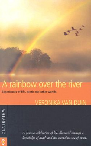 Carte Rainbow Over the River Veronika Van Duin