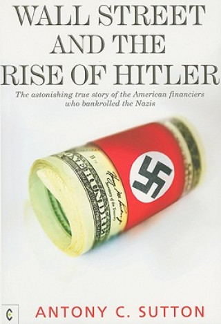 Книга Wall Street and the Rise of Hitler Antony Cyril Sutton