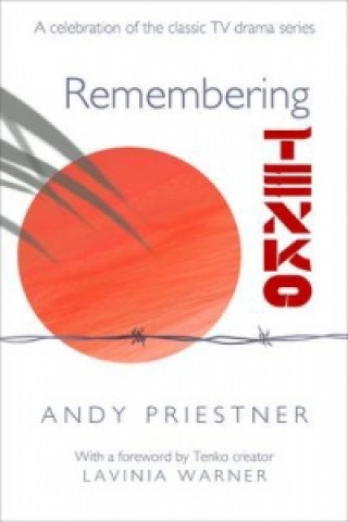 Livre Remembering Tenko Andy Priestner