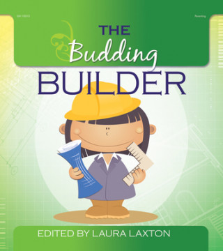 Könyv Budding Builder Laura Laxton