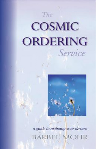Könyv Cosmic Ordering Service Barbara Mohr