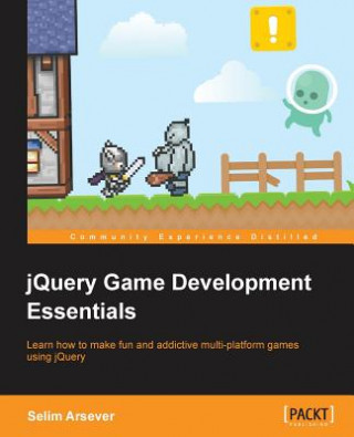 Knjiga jQuery Game Development Essentials Selim Arsever
