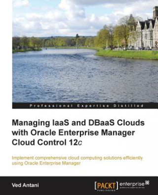 Carte Managing IaaS and DBaaS Clouds with Oracle Enterprise Manager Cloud Control 12c Ved Antani