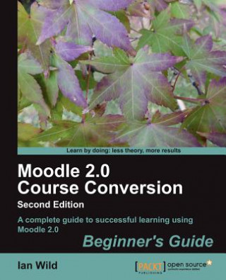 Book Moodle 2.0 Course Conversion Beginner's Guide Ian Wild