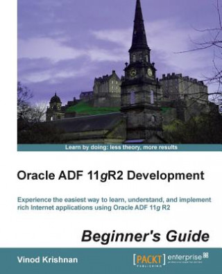 Knjiga Oracle ADF 11gR2 Development Beginner's Guide Vinod Krishnan