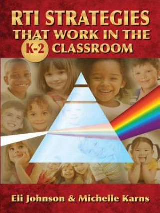 Carte RTI Strategies that Work in the K-2 Classroom Michelle S. Karns