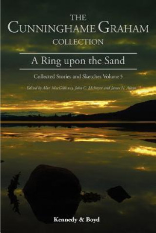 Könyv Ring Upon the Sand R. B. Cunninghame Graham