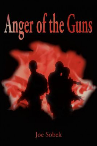 Könyv Anger of the Guns Joe Sobek