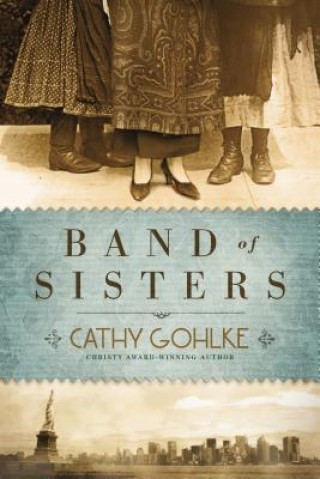 Kniha Band of Sisters Cathy Gohlke