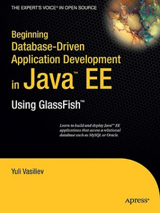 Carte Beginning Database-Driven Application Development in Java EE Yuli Vasiliev
