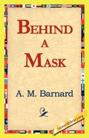 Книга Behind a Mask A M Barnard