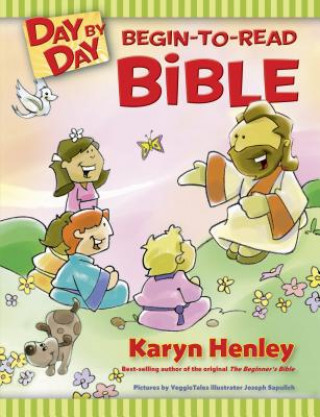 Kniha Day By Day Begin-to-Read Bible Karyn Henley