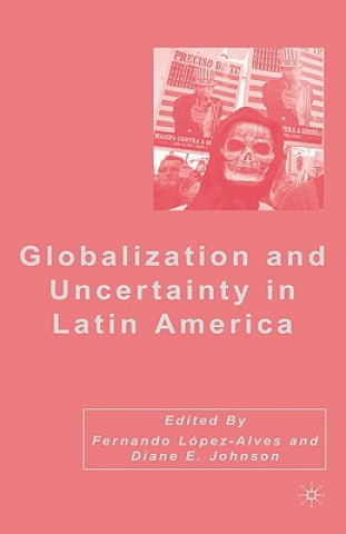 Livre Globalization and Uncertainty in Latin America FERNANDO LOPEZ-ALVES