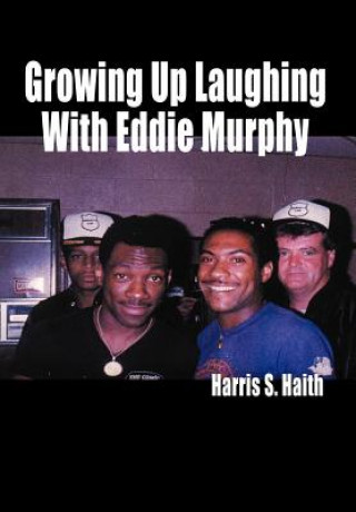 Kniha Growing Up Laughing with Eddie Murphy Harris Haith