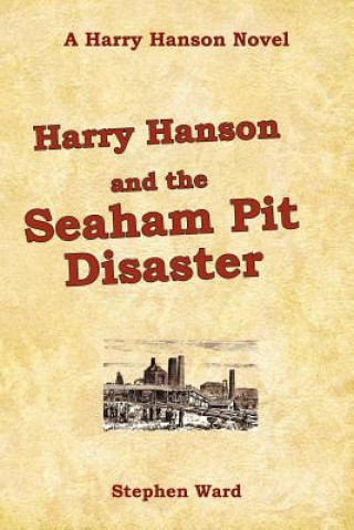 Książka Harry Hanson and the Seaham Pit Disaster Ward