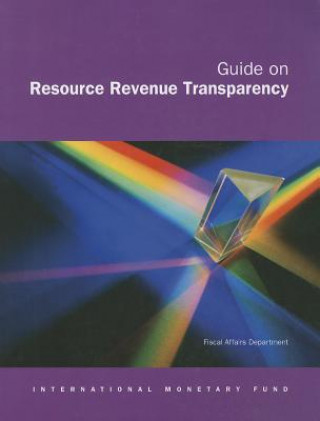 Könyv Guide on Resource Revenue Transparency International Monetary Fund. Fiscal Affairs Department