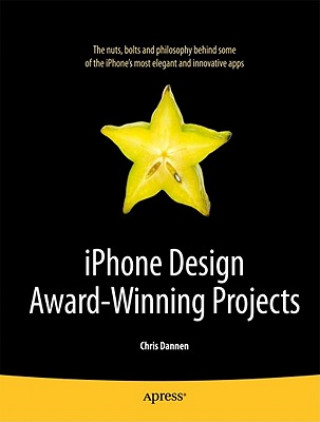Könyv iPhone Design Award-Winning Projects Chris Dannen