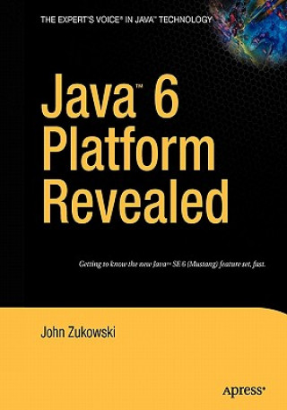 Könyv Java 6 Platform Revealed John Zukowski