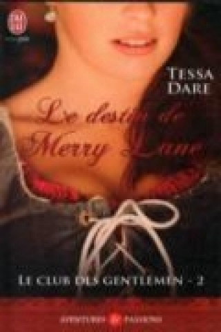 Kniha Club DES Gentlemen 2/Le Destin De Merry Lane Tessa Dare