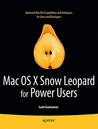 Kniha Mac OS X Snow Leopard for Power Users Scott Granneman