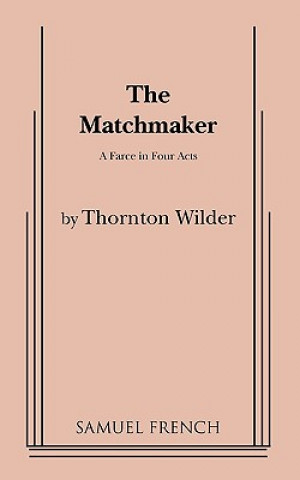 Könyv Matchmaker Thornton Wilder