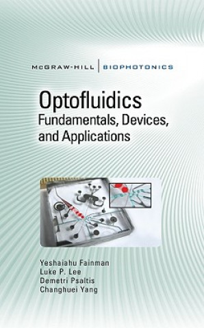 Carte Optofluidics: Fundamentals, Devices, and Applications Yeshaiahu Fainman