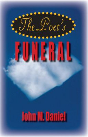 Kniha The Poet's Funeral John M. Daniel