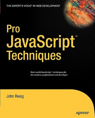 Könyv Pro JavaScript Techniques John Resig