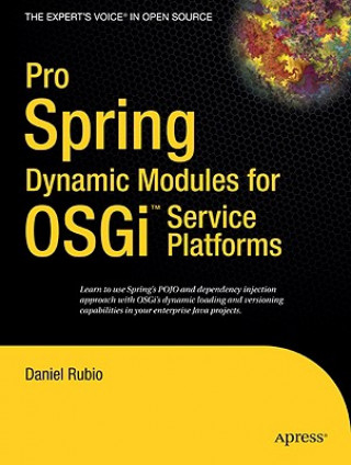 Książka Pro Spring Dynamic Modules for OSGi  Service Platforms Daniel Rubio